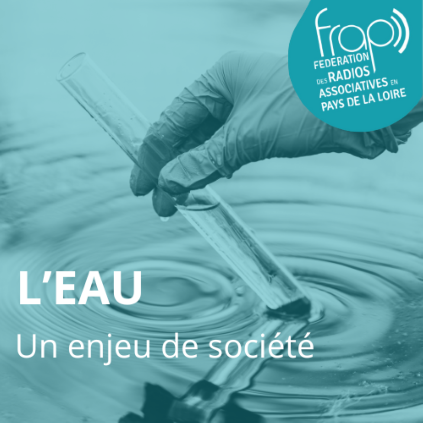 L’eau : un enjeu de société - un podcast de la FRAP